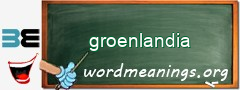 WordMeaning blackboard for groenlandia